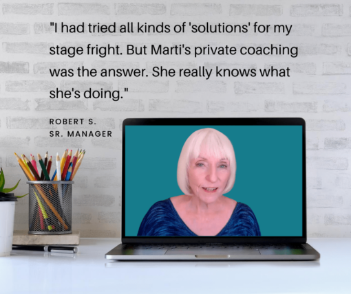 Private Coaching by Arrangement: one-hour private coaching sessions with Marti plus the Stage Fright Cure book and companion videos